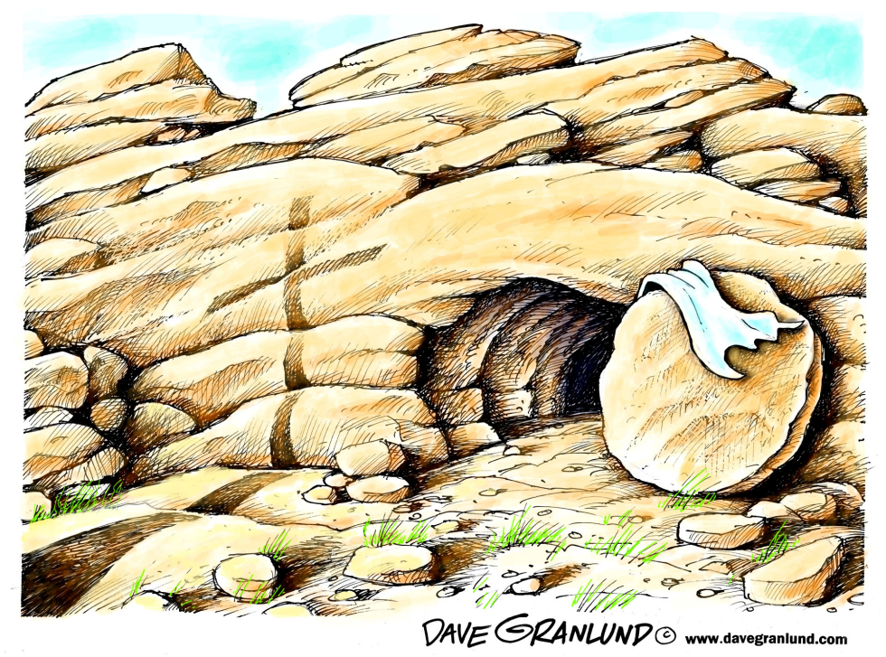  EASTER SUNDAY EMPTY TOMB by Dave Granlund