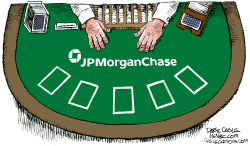 JP MORGAN CHASE GAMBLING by Daryl Cagle