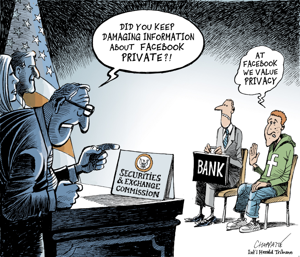  FACEBOOK'S BOTCHED I.P.O by Patrick Chappatte