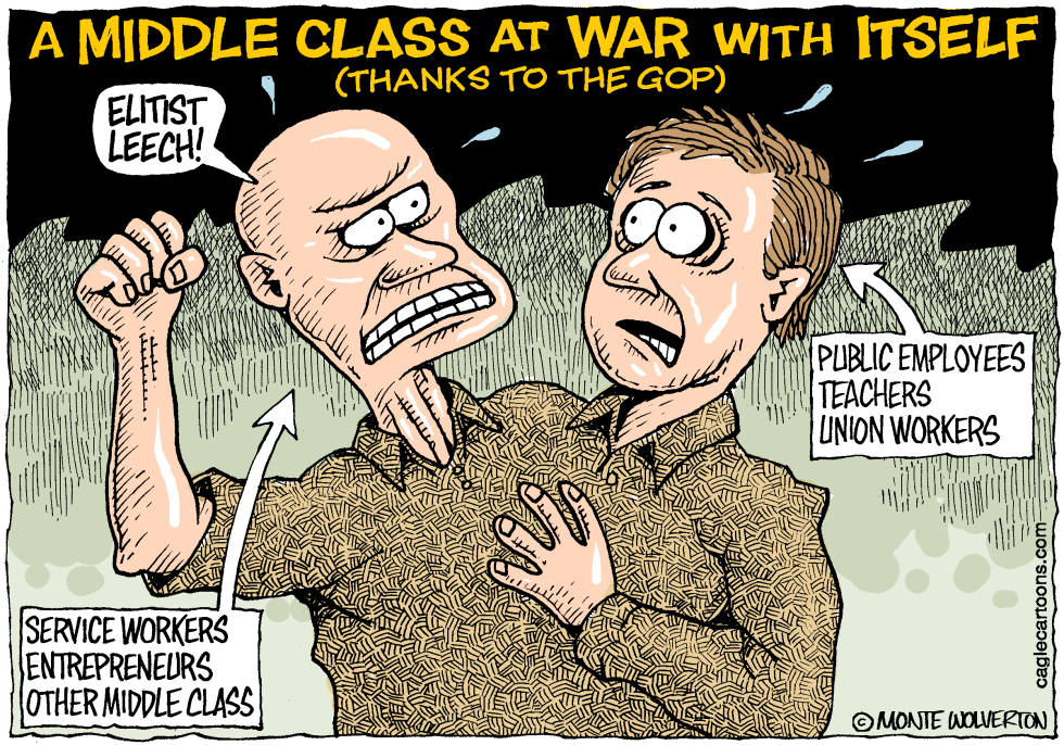  GOP TURNS MIDDLE CLASS AGAINST ITSELF by Wolverton