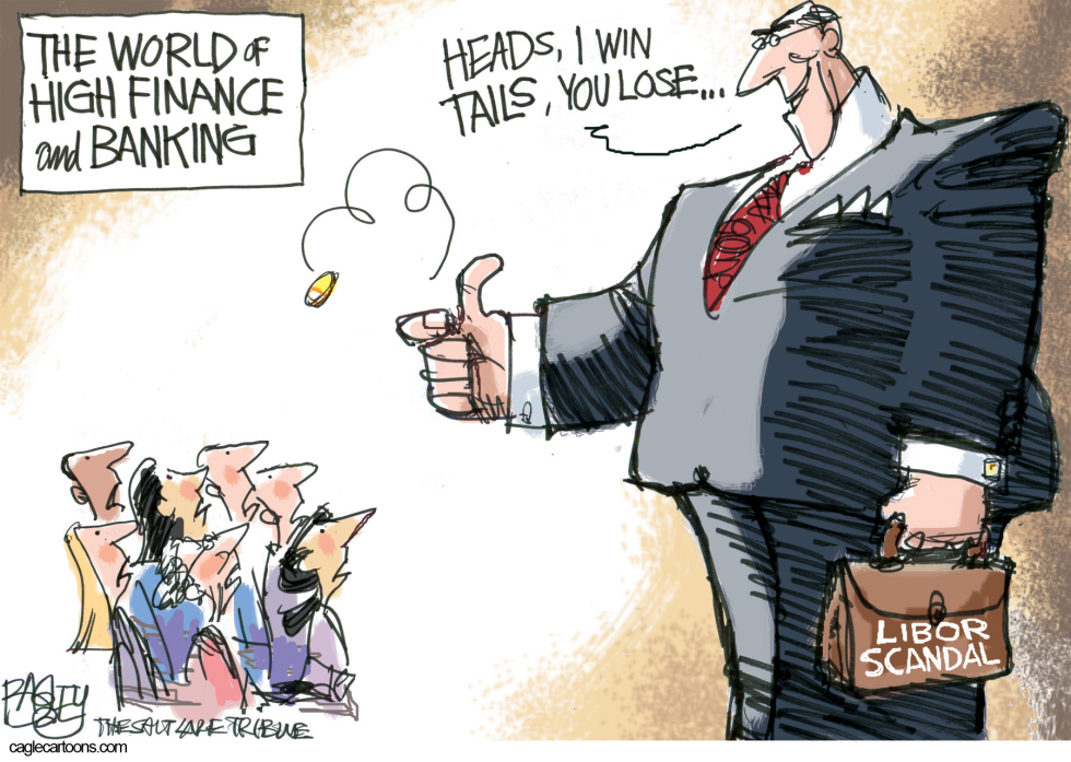  BARCLAYS LIBOR SCANDAL by Pat Bagley