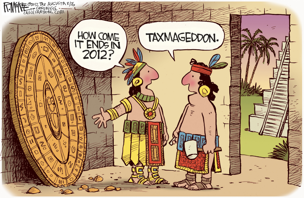  MAYAN TAXMAGEDDON by Rick McKee