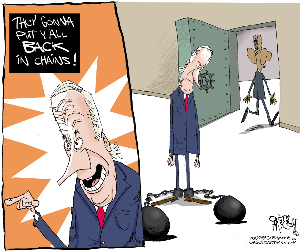  BIDEN BACK IN CHAINS by Gary McCoy