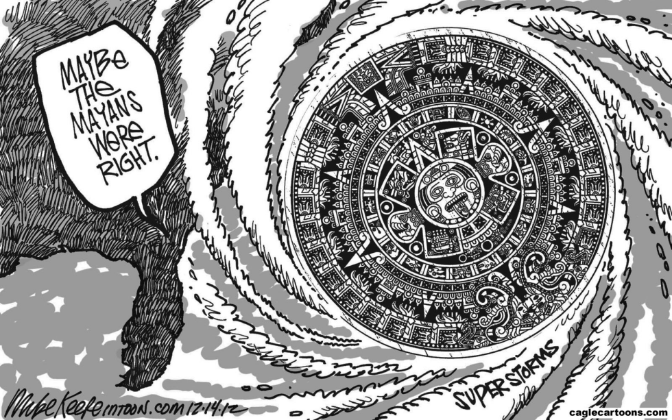  MAYAN PREDICTION  by Mike Keefe