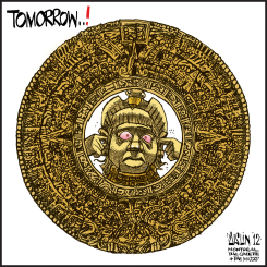 MAYAN CALENDAR PREDICTS END OF WORLD THIS FRIDAY by Aislin