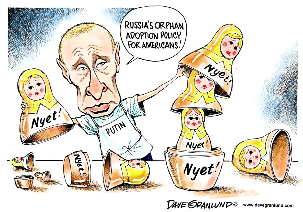  RUSSIA BANS US ADOPTIONS by Dave Granlund