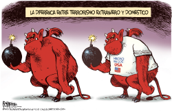 TERRORISMO DOMESTICO VS EXTRANJERO  by Rick McKee