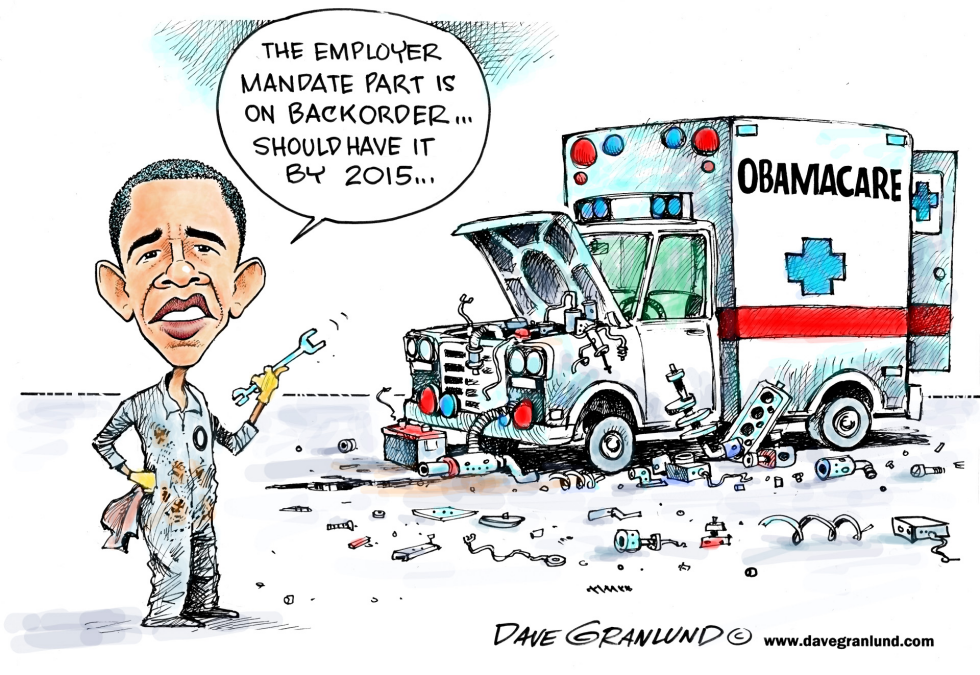  OBAMACARE MANDATE DELAYED by Dave Granlund