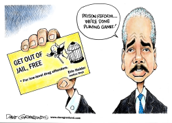 HOLDER AND PRISON REFORM by Dave Granlund