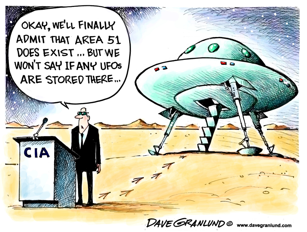  AREA 51 EXISTS by Dave Granlund