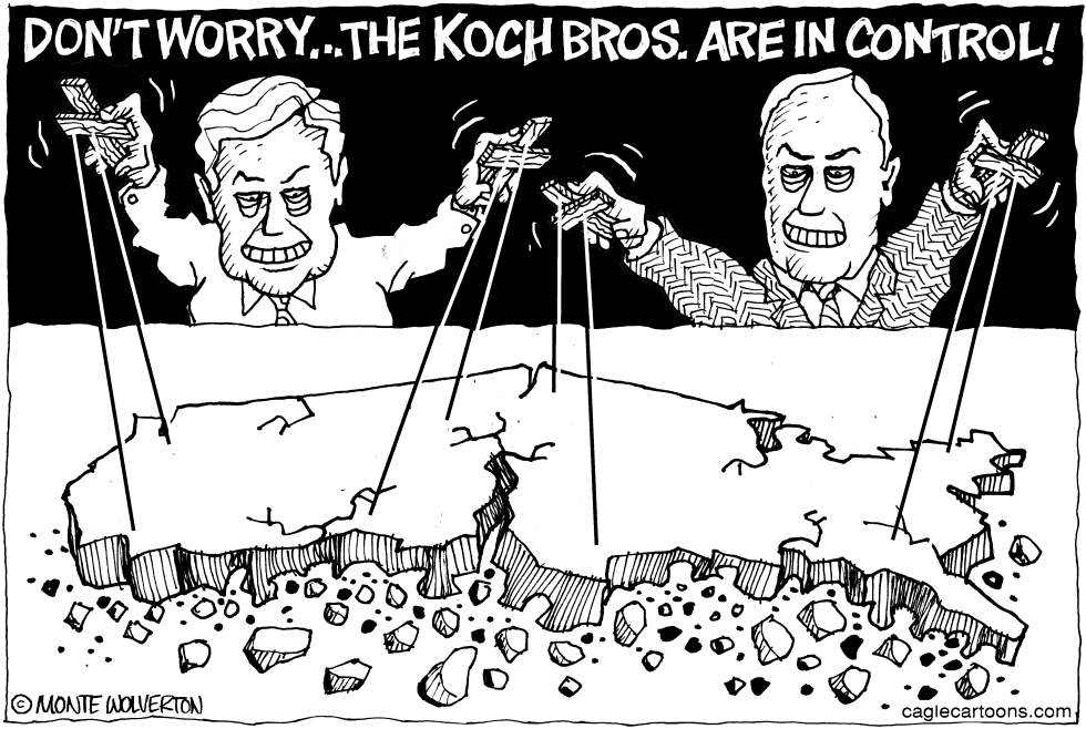  KOCH BROTHERS IN CONTROL by Wolverton