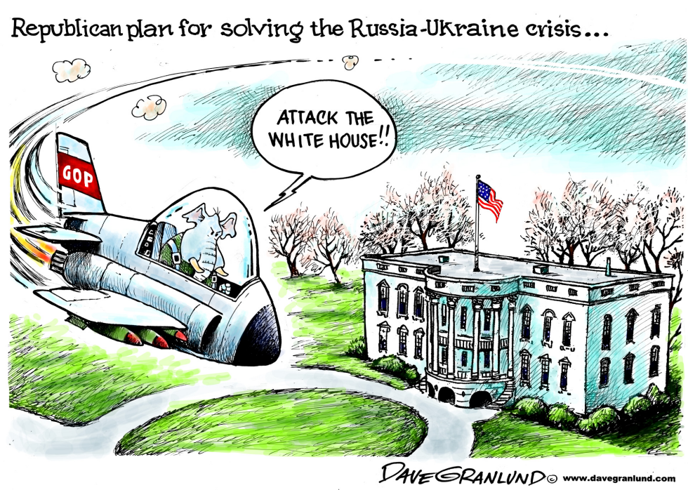  GOP AND RUSSIA-UKRAINE CRISIS by Dave Granlund