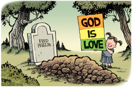 FRED PHELPS by Rick McKee