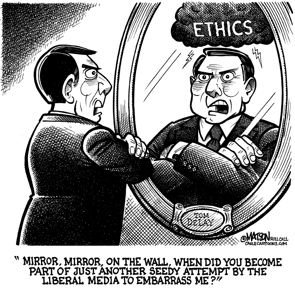  TOM DELAY'S SEEDY LIBERAL MEDIA MIRROR IMAGE by RJ Matson