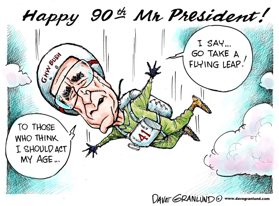  GEORGE HW BUSH TURNS 90 by Dave Granlund