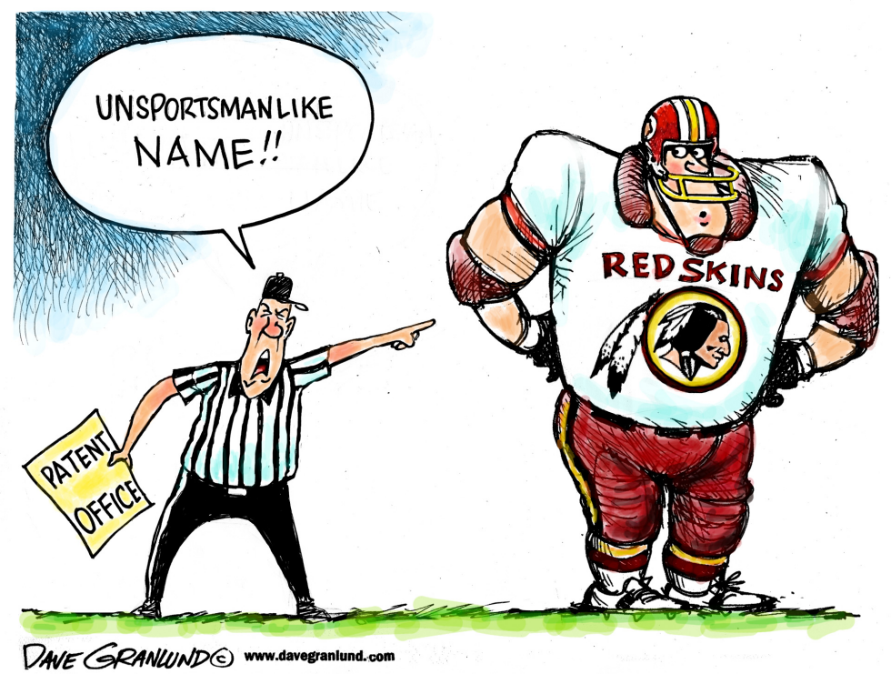  REDSKINS VS PATENT OFFICE by Dave Granlund