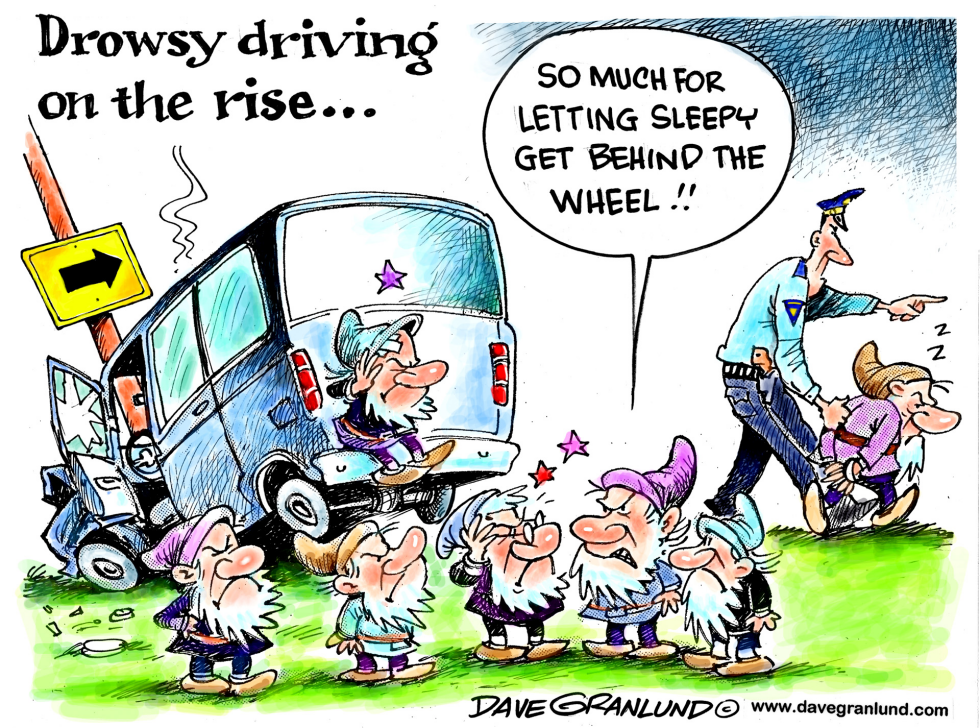  DROWSY DRIVERS by Dave Granlund