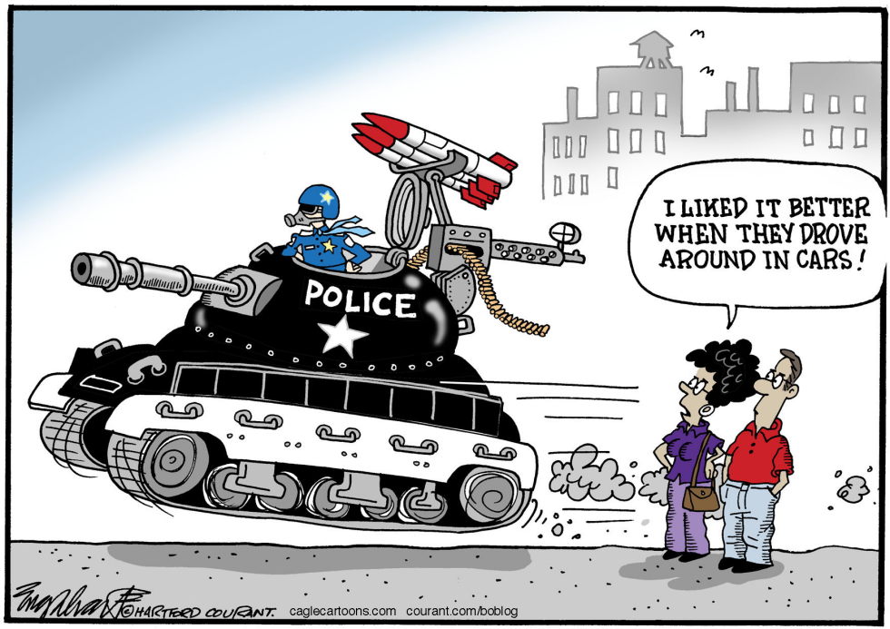  MILITARIZED POLICE FORCE by Bob Englehart