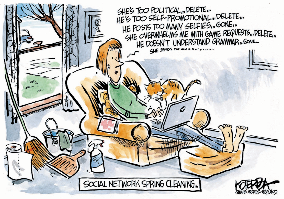  SOCIAL NETWORK SPRING CLEANING by Jeff Koterba