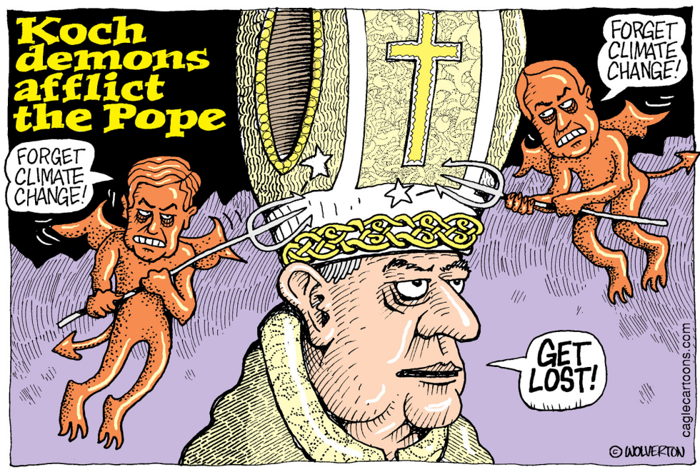  KOCHS PRESSURE POPE ON CLIMATE CHANGE by Wolverton