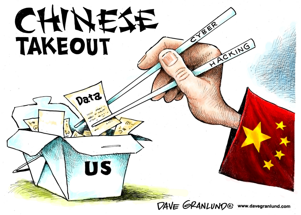  CHINA HACKING US DATA by Dave Granlund