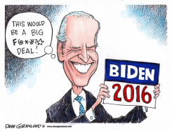 BIDEN CONSIDERS 2016 by Dave Granlund