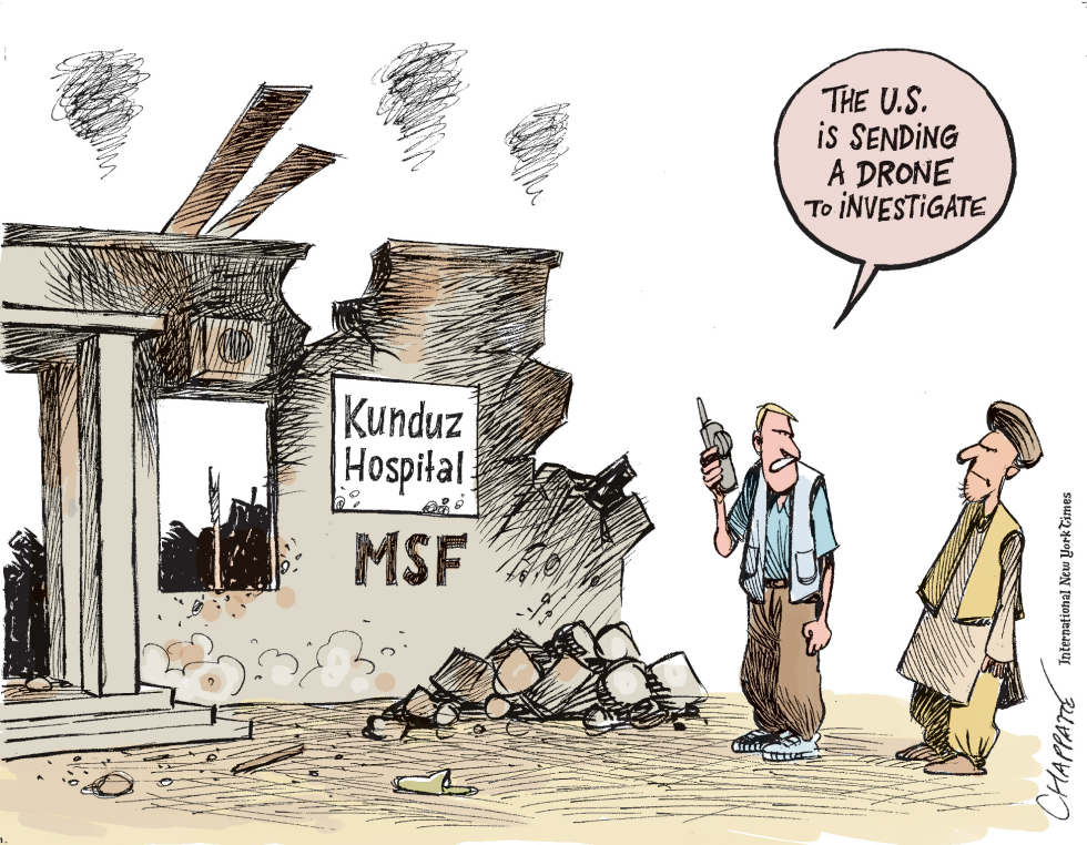  AIRSTRIKE ON AFGHAN HOSPITAL	  by Patrick Chappatte