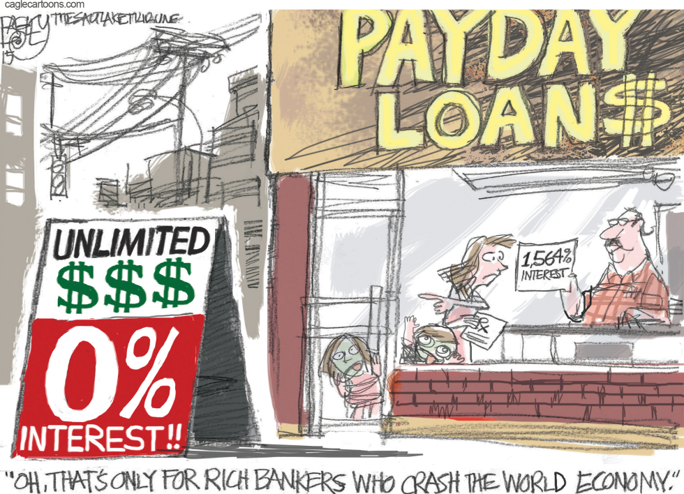  PAYDAY LENDERS by Pat Bagley