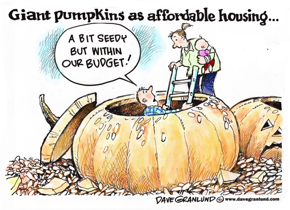  GIANT PUMPKINS AND HOUSING by Dave Granlund