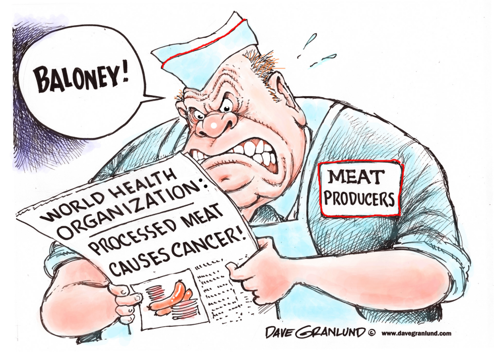  PROCESSED MEATS AND CANCER by Dave Granlund