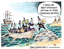 PILGRIM REFUGEE VETTING by Dave Granlund