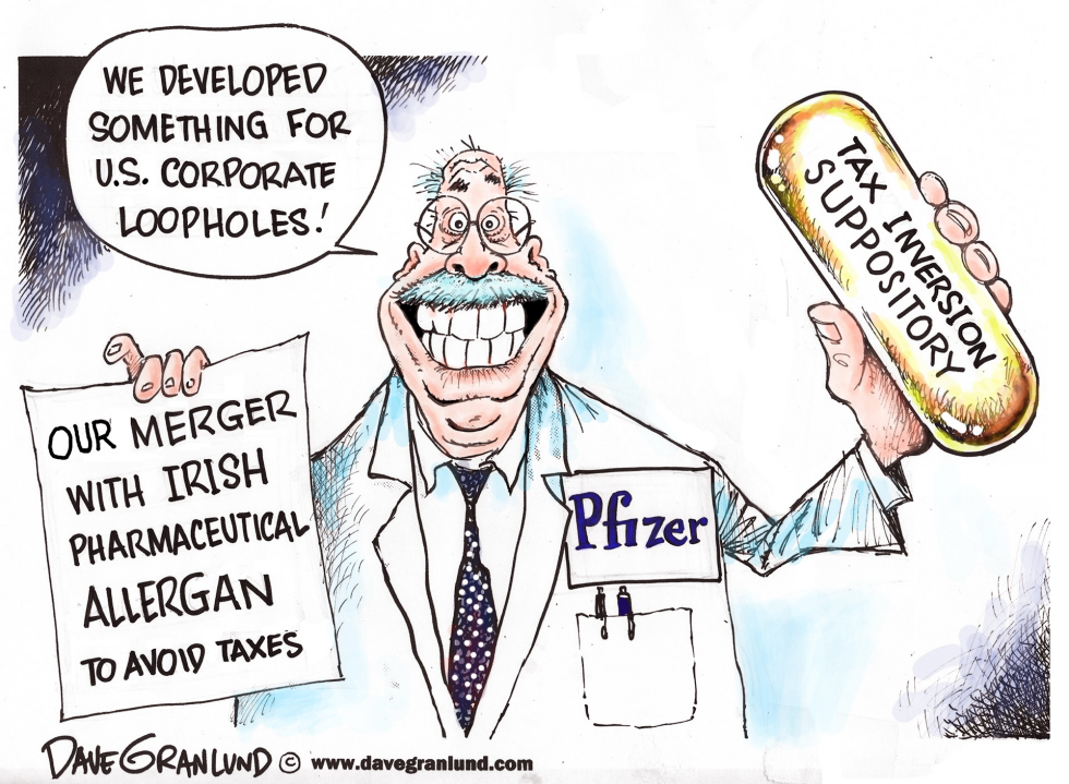  PFIZER TAX INVERSION by Dave Granlund