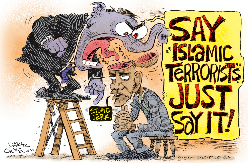  JUST SAY ISLAMIC TERRORISTS by Daryl Cagle