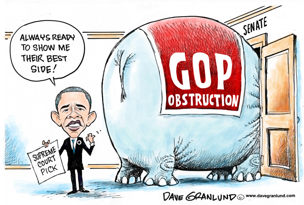  GOP OBSTRUCTION AND SCOTUS PICK  by Dave Granlund