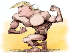 TRUMP EL HOMBRE FUERTE  by Daryl Cagle