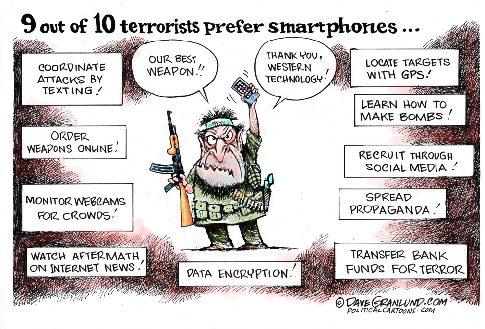  TERRORISTS AND SMARTPHONES by Dave Granlund