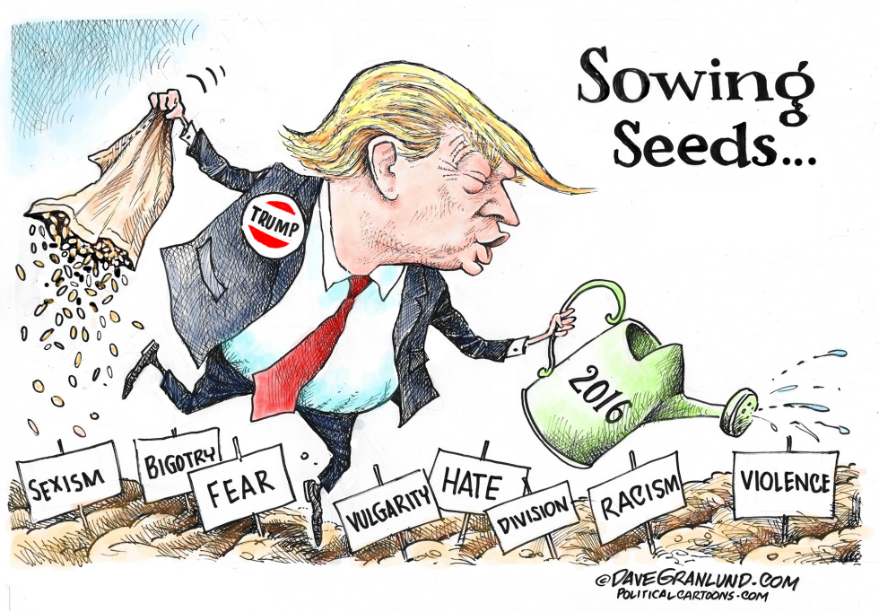  TRUMP SOWING SEEDS by Dave Granlund