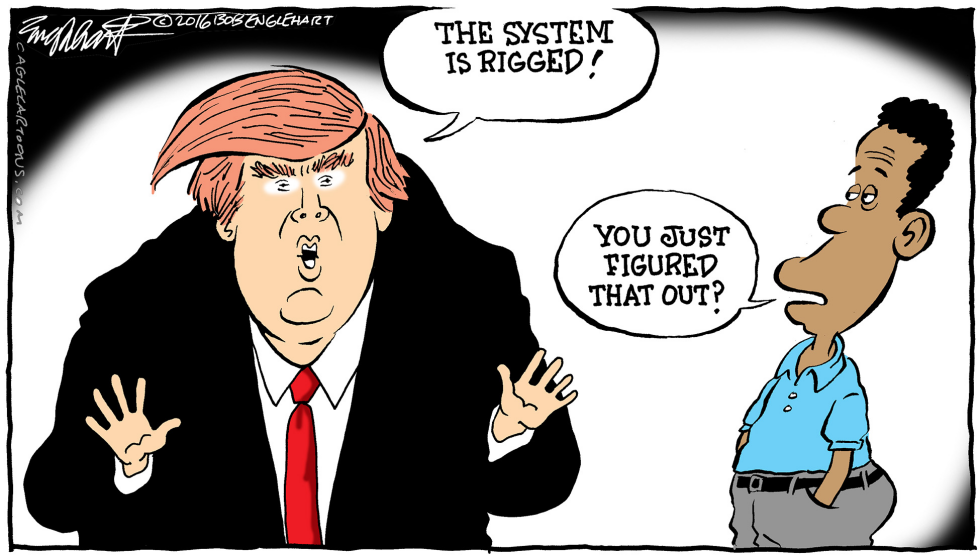  SYSTEM RIGGED by Bob Englehart