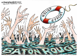 BATON ROUGE DISASTER by Dave Granlund