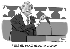 TRUMP COMPLAINS ABOUT STUPID MICROPHONE by RJ Matson