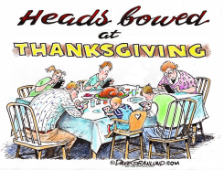 THANKSGIVING HEADS BOWED by Dave Granlund