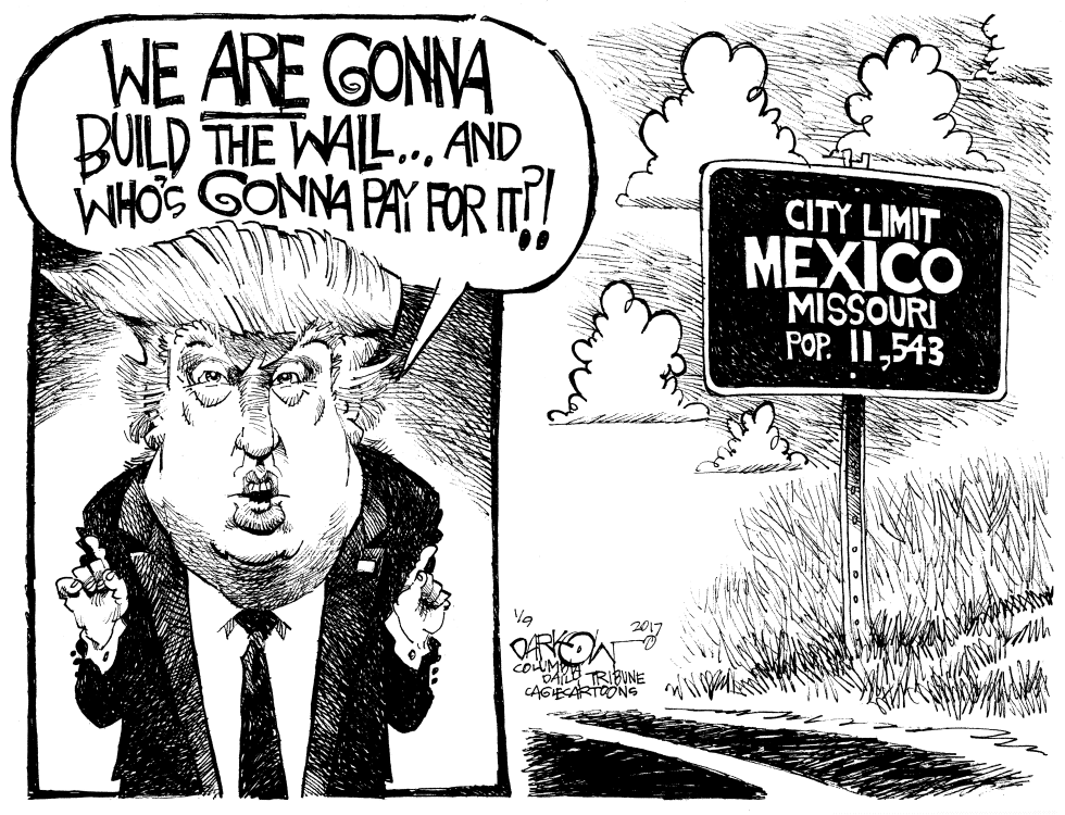  MEXICO WILL PAY FOR IT by John Darkow