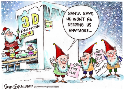 SANTA AND 3D PRINTERS by Dave Granlund