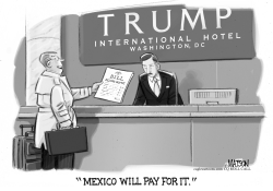 GUEST PROMISES MEXICO WILL PAY TRUMP HOTEL BILL by RJ Matson