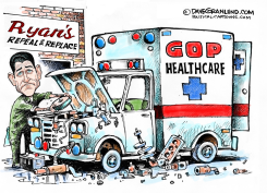 RYAN AND GOP HEALTHCARE by Dave Granlund