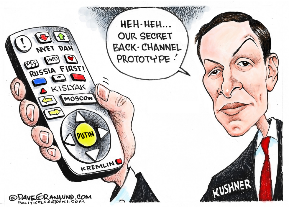  KUSHNER RUSSIA CHANNEL by Dave Granlund