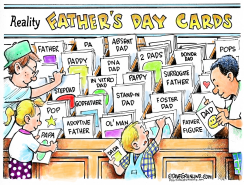 FATHER'S DAY AND REALITY by Dave Granlund