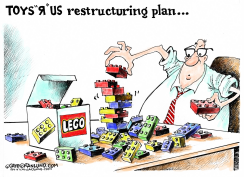 TOYS R US RESTRUCTURING by Dave Granlund