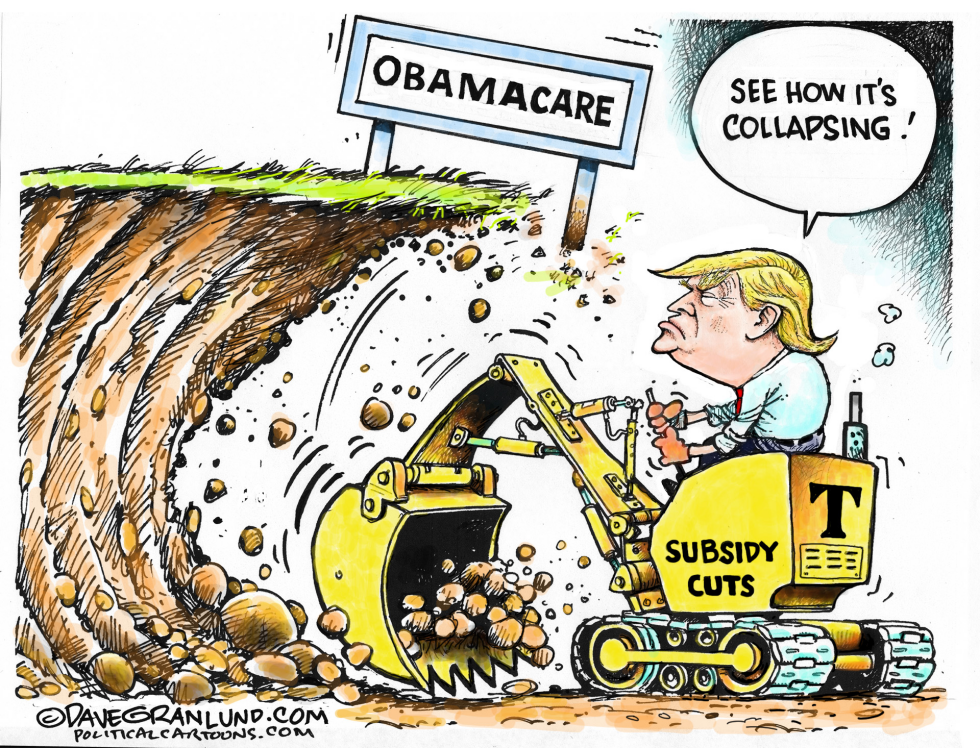  TRUMP CUTS ACA SUBSIDIES by Dave Granlund