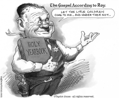 GOSPEL ACCORDING TO ROY MOORE by Taylor Jones